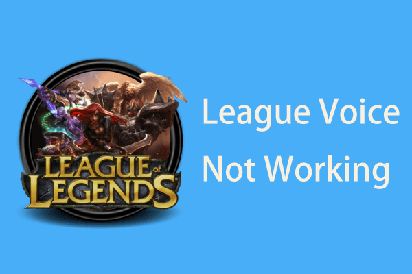 Is League Voice Not Working? Here Is How to Fix It in Windows!