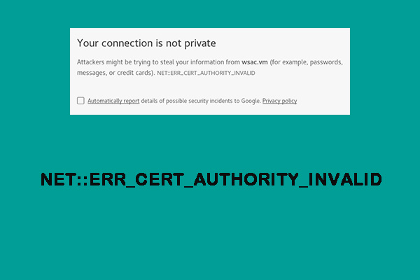 How to Fix the “NET::ERR_CERT_AUTHORITY_INVALID” Error