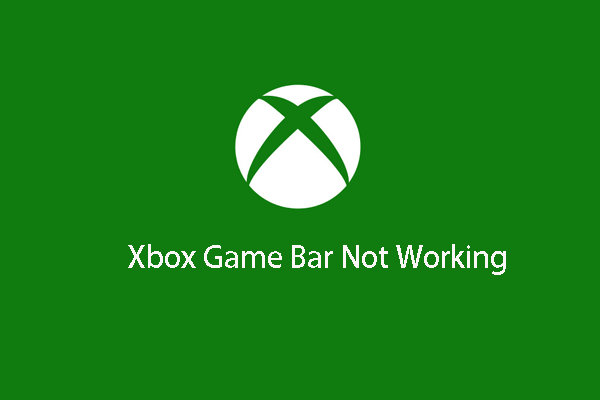 Top 5 Solutions to Xbox Game Bar Not Working