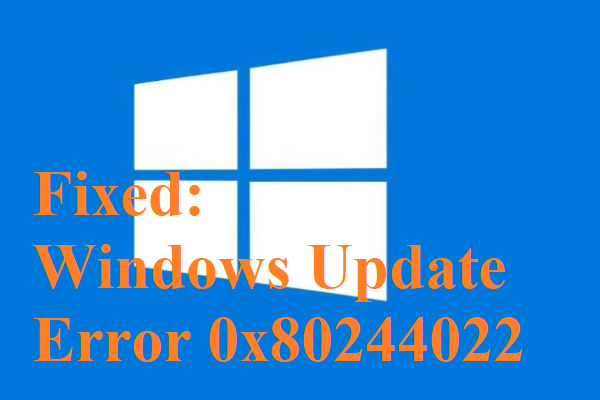 How to Fix Windows Update Error 0x80244022? Get the Answer