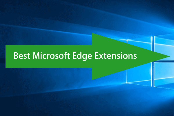Best Microsoft Edge Extensions (Top 6)