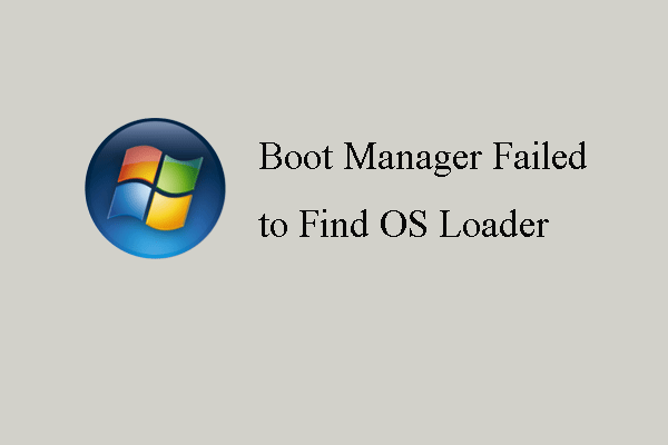 Top 3 Ways to Boot Manager Failed to Find OS Loader