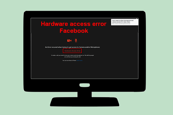Hardware Access Error Facebook: Can’t Access Camera Or Microphone