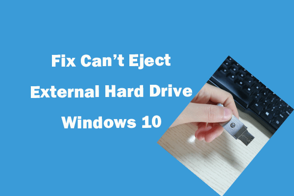 Impossible d’éjecter le disque dur externe de Windows 10? Corrigé avec 5 conseils