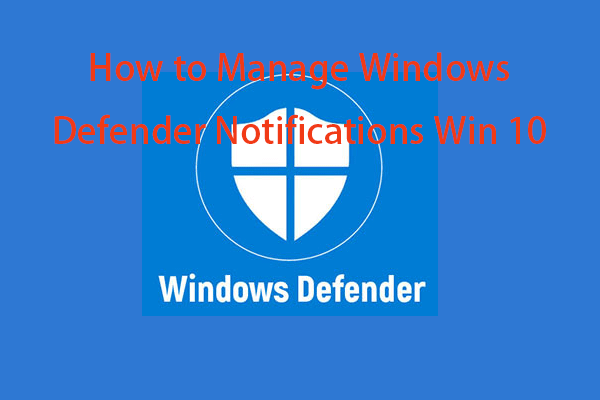 How to Manage Windows Defender Notifications Win 10