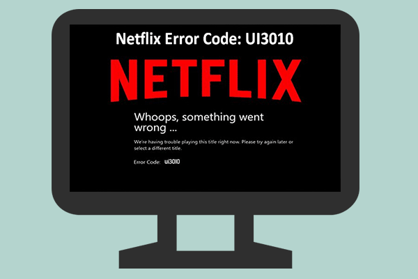Netflix Error Code UI3010: Quick Fixes