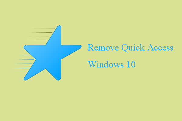 2 Ways to Remove Quick Access Windows 10