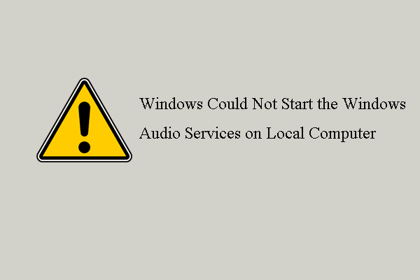Fixed – Windows Could Not Start the Audio Services on Computer