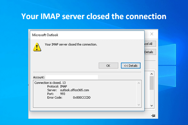 Your IMAP Server Closed The Connection Error Code: 0x800CCCDD