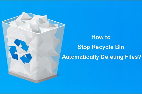 How to Enable & Disable Recycle Bin Auto-Deletion on Windows 10?