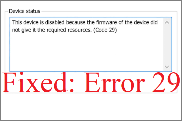 How to Fix Error 29 in Device Manager? Try These Methods