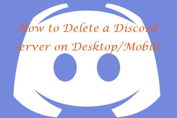 How to Delete a Discord Server on Desktop/Mobile