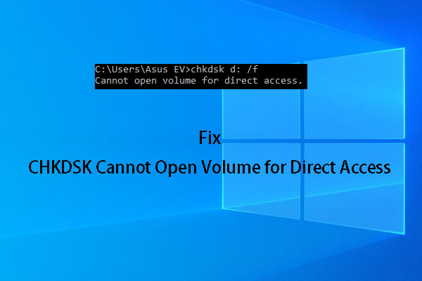CHKDSK no puede abrir el volumen para acceder directamente