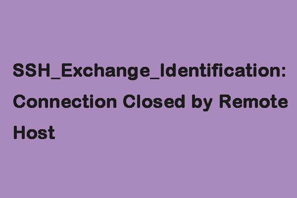 How to Fix the “SSH_Exchange_Identification” Issue on Windows