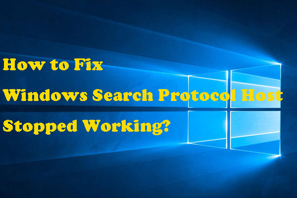 How to Fix Windows Search Protocol Host Stopped Working?