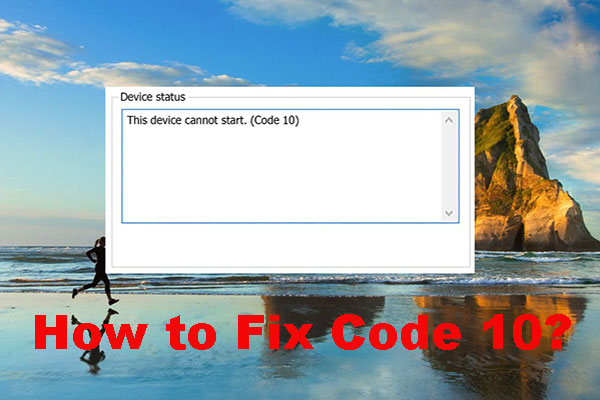 Les 10 meilleurs correctifs faciles pour Ce périphérique ne peut démarrer. (Code 10)