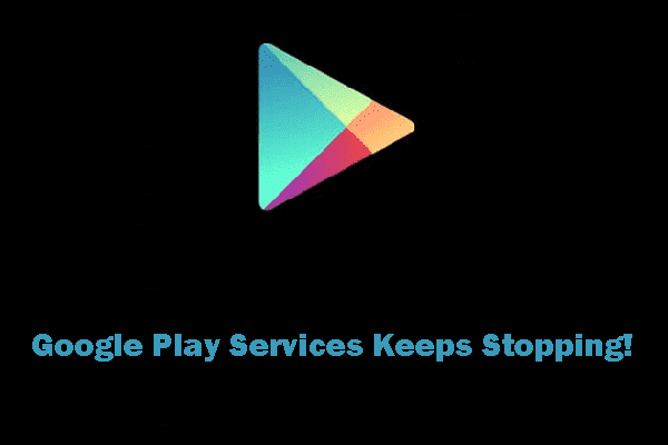 [Solved!] Google Play Services Keeps Stopping