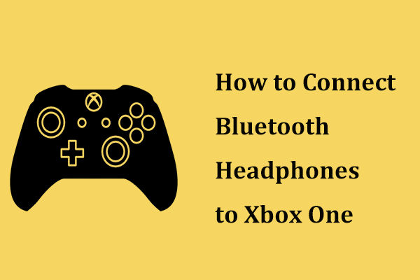 How to Connect Bluetooth Headphones to Xbox One? See a Guide!