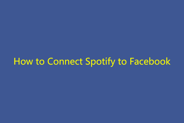 How to Connect Spotify to Facebook on Computer/Mobile