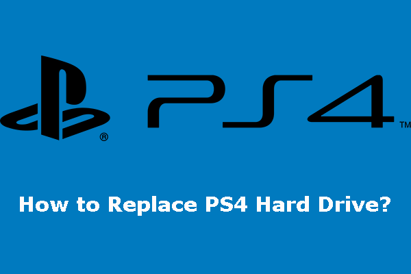 How to Replace PS4 Hard Drive? Here Is a Simple Guide