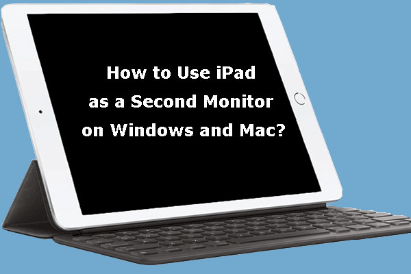 How to Use iPad as a Second Monitor on Windows and Mac?