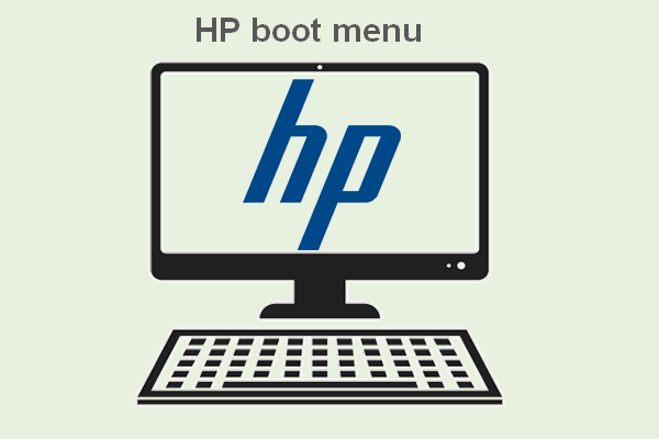 What Is HP Boot Menu? How To Access Boot Menu Or BIOS