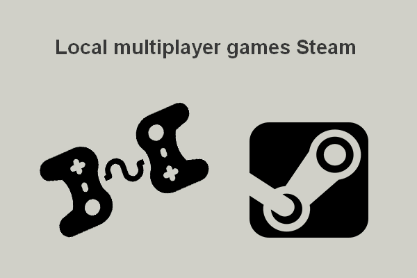 Play Local Multiplayer Games With Your Friends On Steam