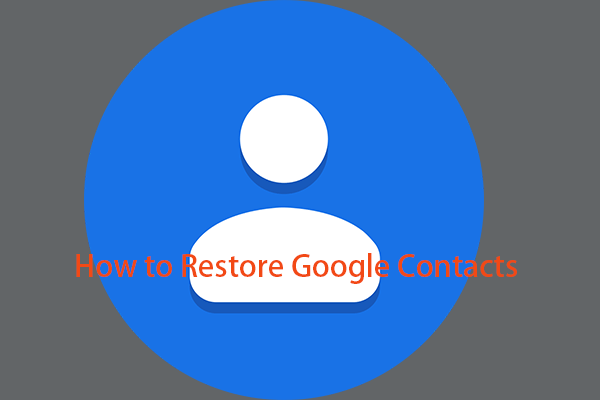 How to Restore Google Contacts If They Are Deleted or Lost