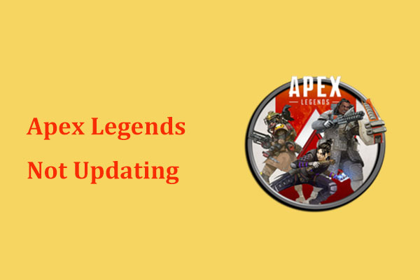 Is Apex Legends Not Updating? Here Is How to Easily Fix It!