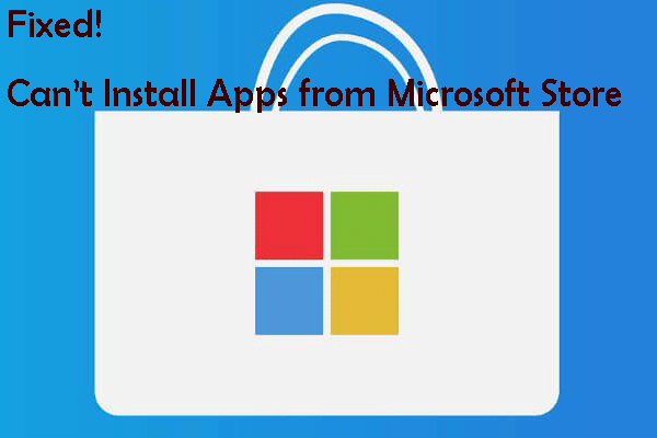 [Solved!] Can’t Install Apps from Microsoft Store