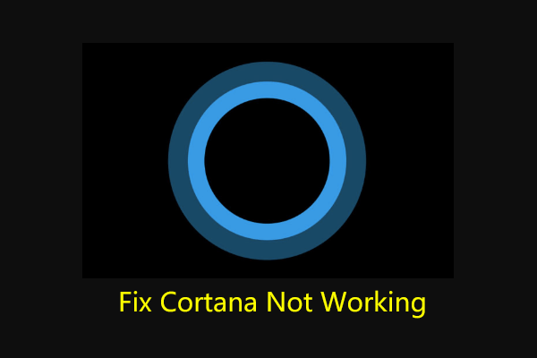 Cortana Not Working in Windows 10? Fixed with 7 Tricks