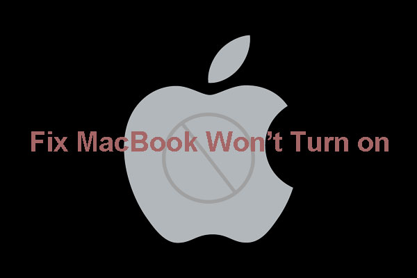 What to Do If Your MacBook Won’t Turn On? (Multiple Methods)