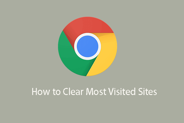 How to Clear Most Visited Sites – Here Are 4 Ways
