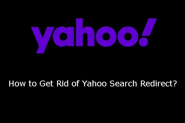 How to Get Rid of Yahoo Search Redirect? [Solved!]