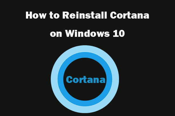 How to Reinstall Cortana on Windows 10 with PowerShell