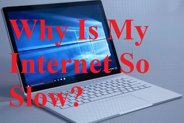 Why Is My Internet So Slow? Here Are Some Reasons and Fixes