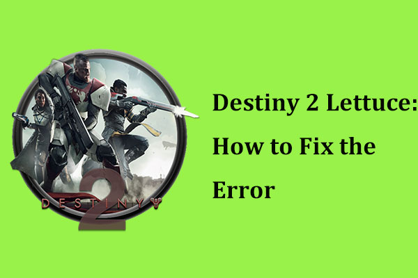 Destiny 2 Lettuce: How to Fix the Error? Solutions Are Here!