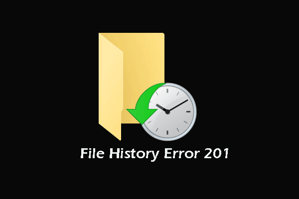 5 Solutions to Windows File History Error 201