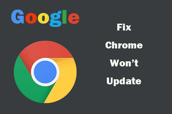 Fix Google Chrome Won’t Update on Windows 10/Mac/Android