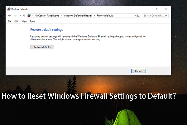 How to Reset Windows Firewall Settings to Default? (5 Methods)