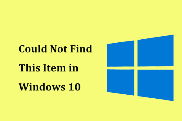 Could Not Find This Item in Windows 10? Fix the Error Now!