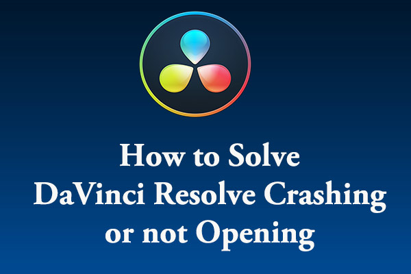 Full Guide: How to Solve DaVinci Resolve Crashing or not Opening