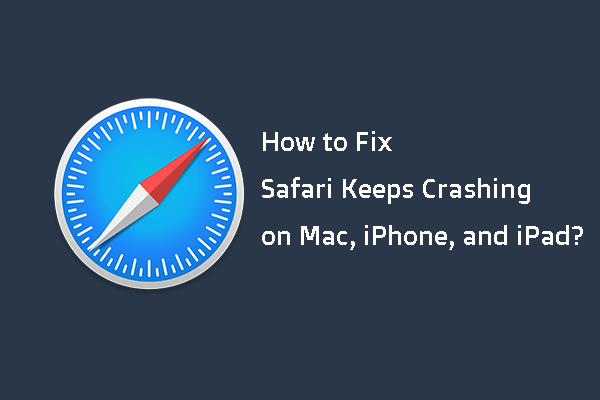 How to Fix Safari Keeps Crashing on Mac, iPhone, and iPad?