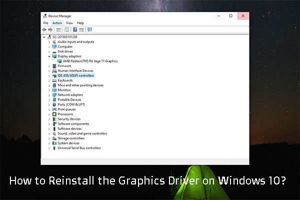 How to Reinstall the Graphics Driver on Windows 10 MiniTool