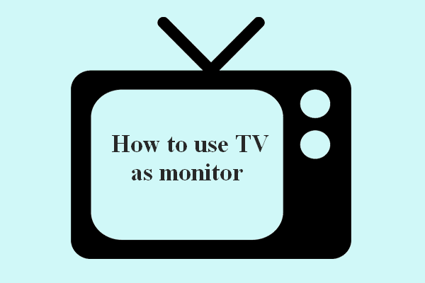 How To Use TV As Monitor On Your Computer