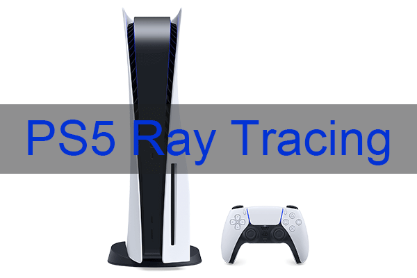 Everything You Should Know About PS5 Ray Tracing