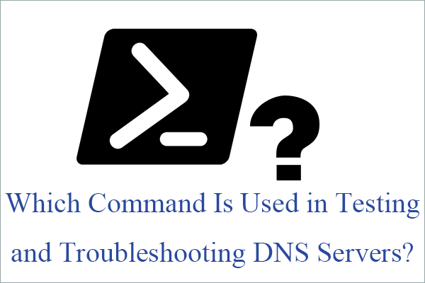 Which Command Is Used in Testing and Troubleshooting DNS Servers?