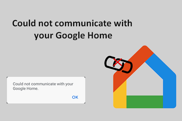 Could Not Communicate With Your Google Home: 7 Useful Solutions