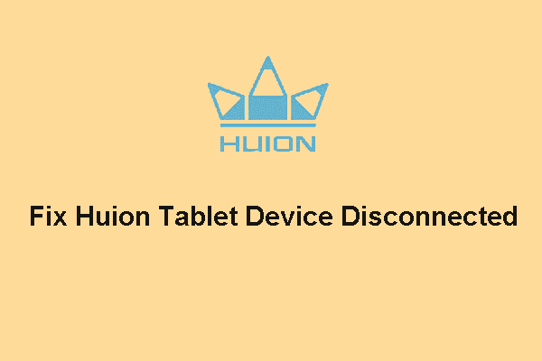 Huion Tablet Device Disconnected? Here Are Solutions