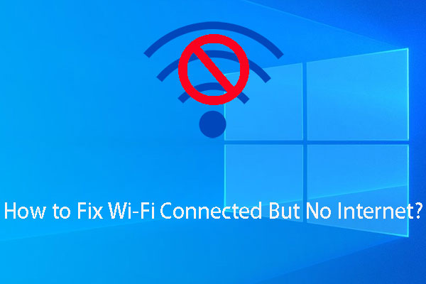 Wi-Fi Connected But No Internet? How to Fix it?